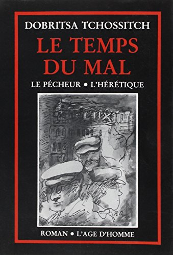 Le Temps du mal. Vol. 1. Le pêcheur. L'hérétique
