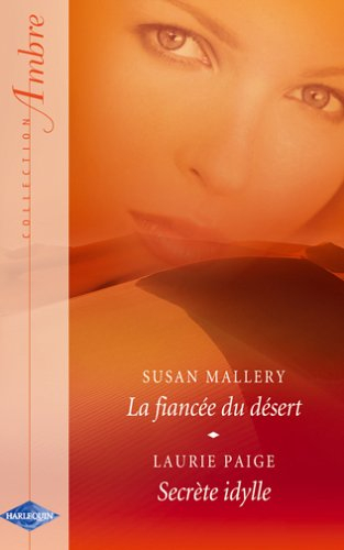 La fiancée du désert. Secrète idylle