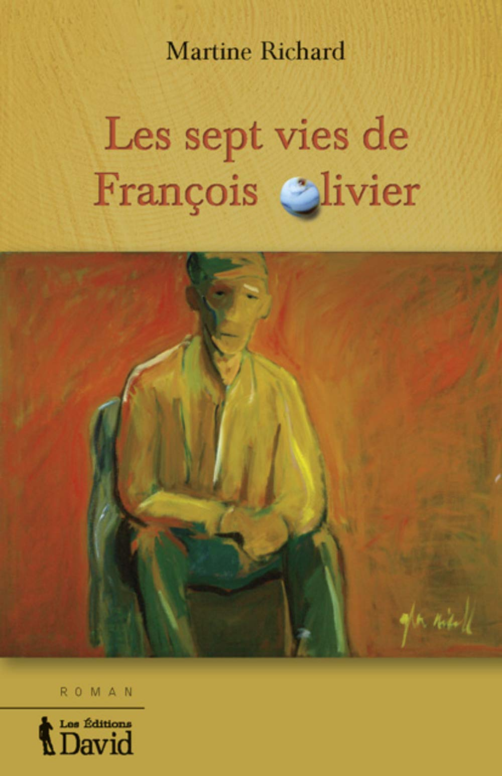Les sept vies de François Olivier