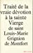 Traité de la vraie dévotion à la Sainte Vierge ("préparation au règne de Jésus-Christ")