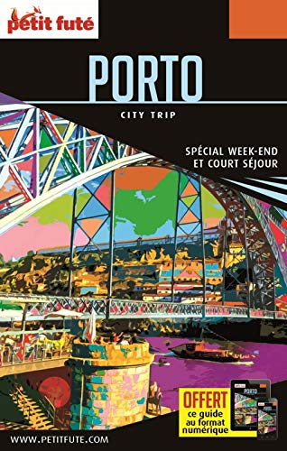 Porto : spécial week-end et court séjour : 2017-2018