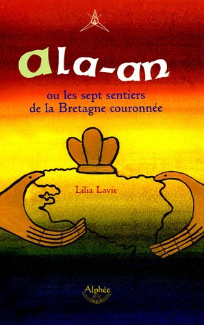 Ala-an ou Les sept sentiers de la Bretagne couronnée