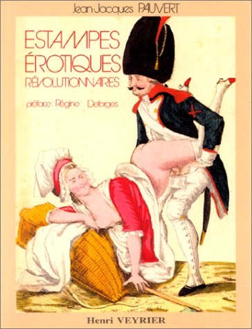 Estampes érotiques révolutionnaires : la Révolution française et l'obscénité