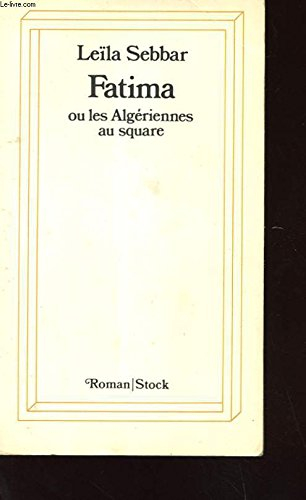 Fatima : ou les algériennes au square