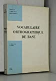 Programme de vocabulaire orthographique de base : Cycles primaire et secondaire, répartition par cen