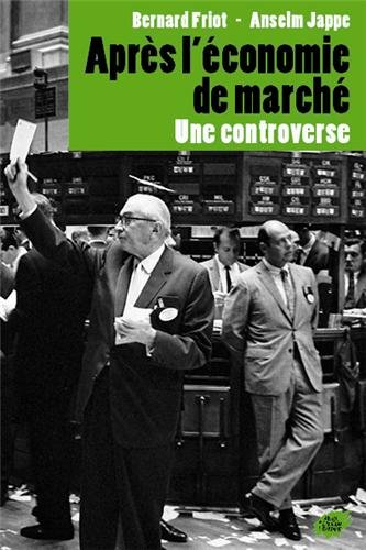 Après l'économie de marché : une controverse