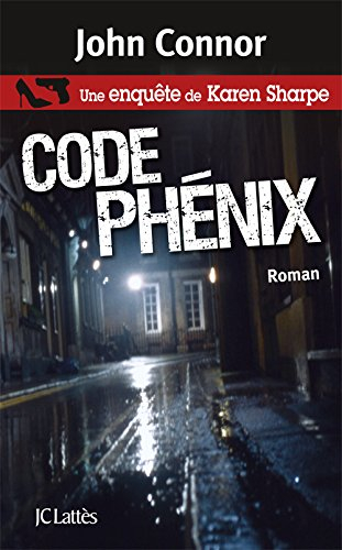 Une enquête de Karen Sharpe. Code Phénix