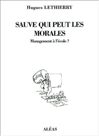 Sauve qui peut les morales : management à l'école ?