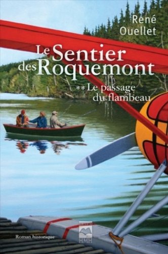 Le sentier des Roquemont. Vol. 2. Le passage du flambeau