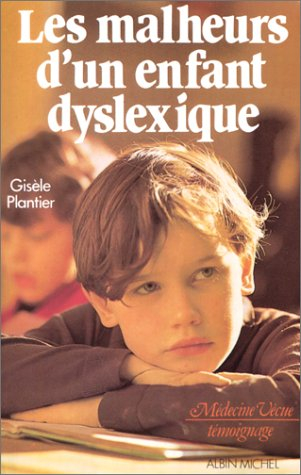 Les Malheurs d'un enfant dyslexique