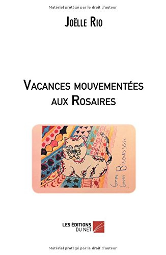 vacances mouvementees aux rosaires