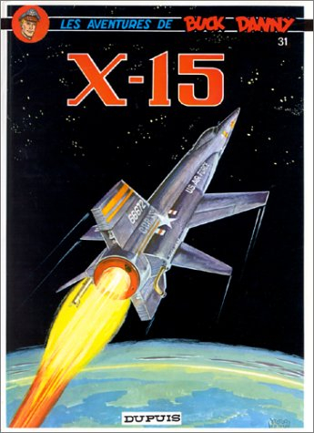 Les aventures de Buck Danny. Vol. 31. X-15
