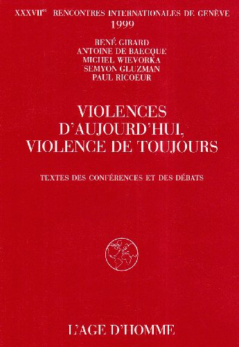 Violences d'aujourd'hui, violences de toujours : conférences