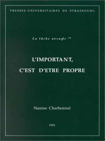 La Tâche aveugle. Vol. 2. L'Important c'est d'être propre