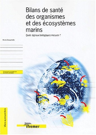 Bilans de santé des organismes et des écosystèmes marins : quels signaux biologiques mesurer ?
