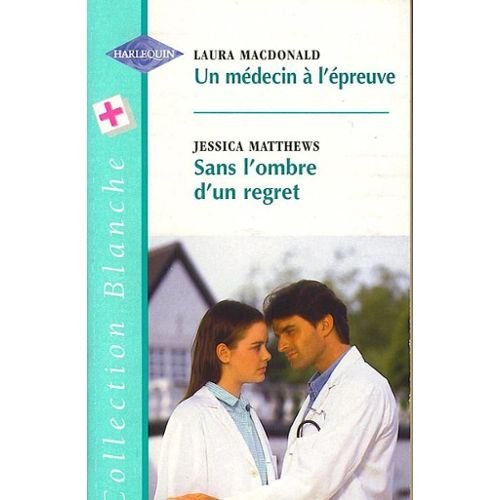 un médecin à l'épreuve (collection blanche)