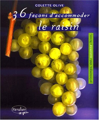 36 façons d'accommoder le raisin