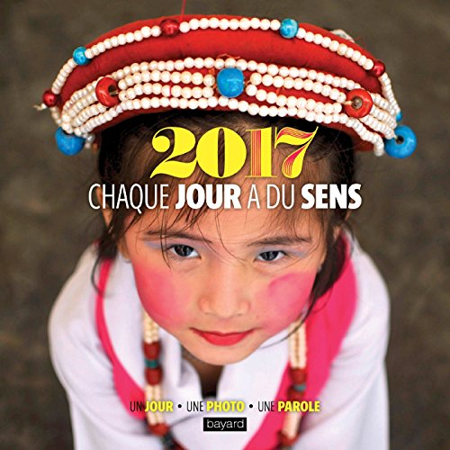 Chaque jour a du sens, 2017 : un jour, une photo, une parole
