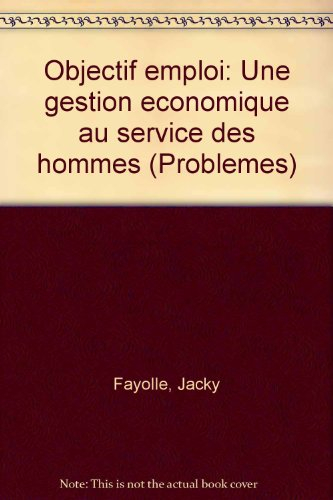 Objectif emploi : une gestion économique au service des hommes