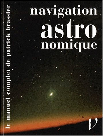 Manuel pratique de navigation astronomique
