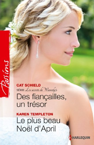 Des fiançailles, un trésor : les secrets de Waverly's. Le plus beau Noël d'April