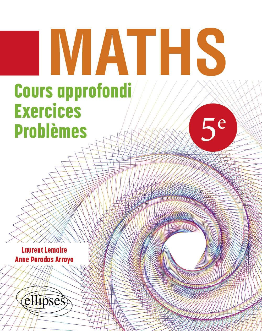 Maths 5e : cours approfondi, exercices, problèmes