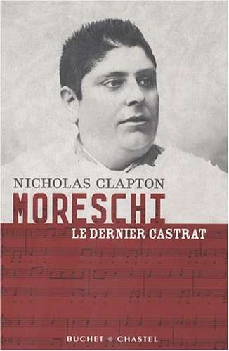 Moreschi, le dernier castrat