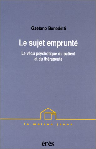 Le sujet emprunté : le vécu psychotique du patient et du thérapeute