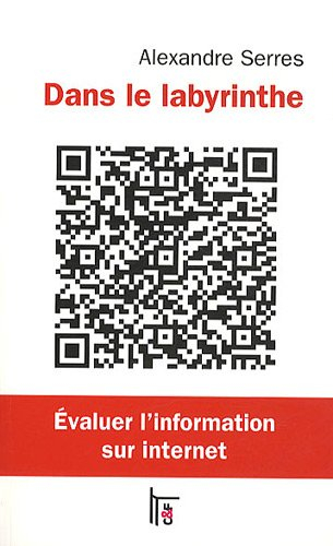 Dans le labyrinthe : évaluer l'information sur Internet