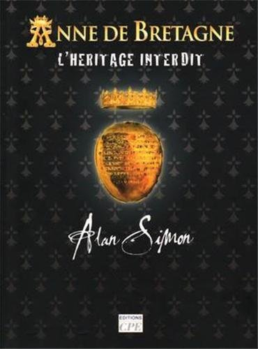 Anne de Bretagne : l'héritage interdit