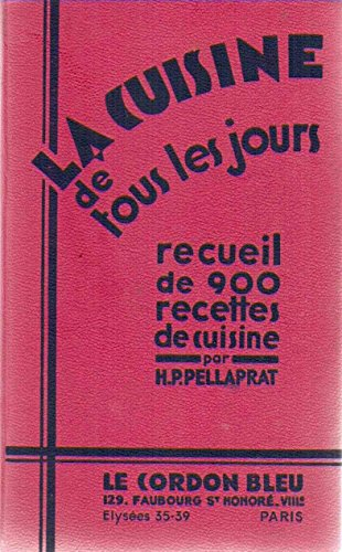 la cuisine de tous les jours, recueil de 900 recettes de cuisine journalière à l'usage des cuisinier
