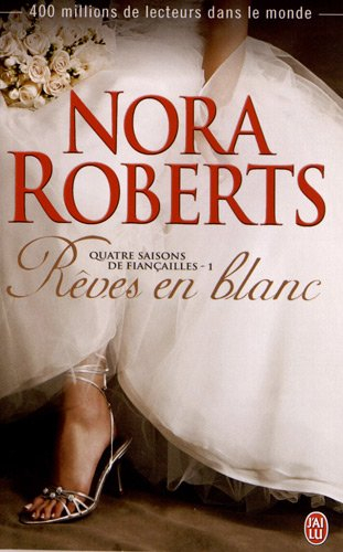 Quatre saisons de fiançailles. Vol. 1. Rêves en blanc