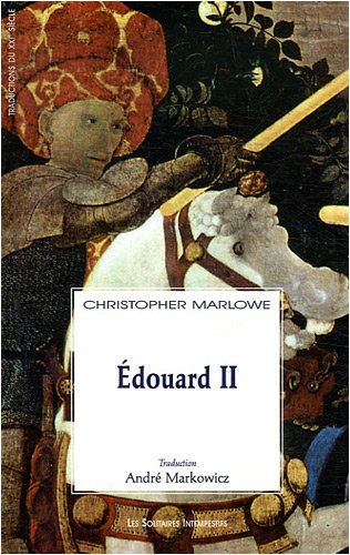 Edouard II : le règne troublé et la mort lamentable d'Edouard II roi d'Angleterre avec la chute trag