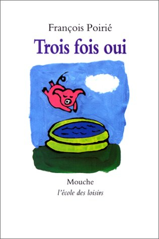 Trois fois oui