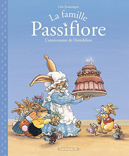 La famille Passiflore. Vol. 1. L'anniversaire de Dentdelion