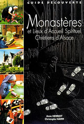 Monastères et lieux d'accueil spirituel chrétiens d'Alsace