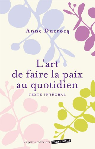 L'art de faire la paix au quotidien : éviter les conflits, les dépasser, se réconcilier