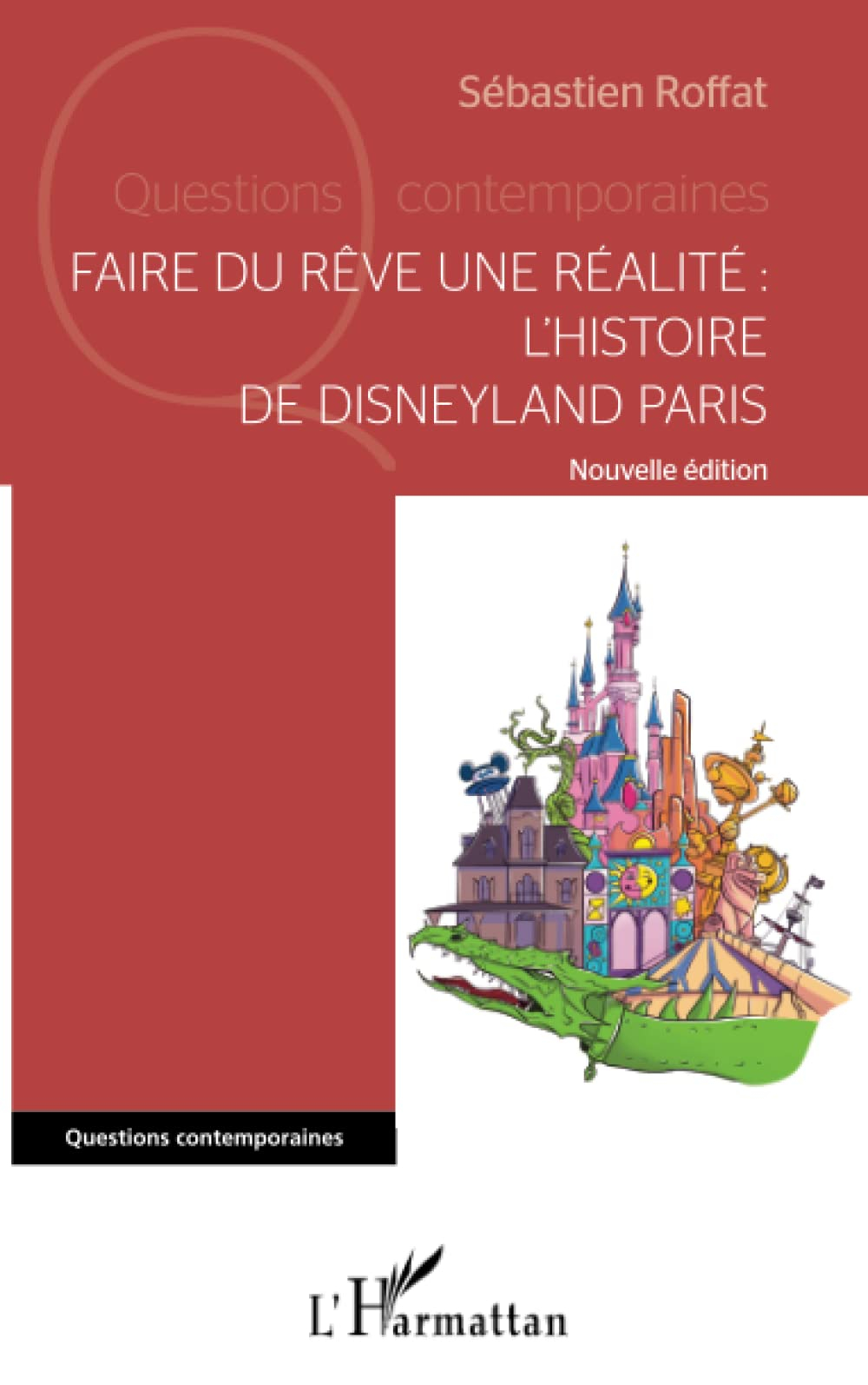 Faire du rêve une réalité : l'histoire de Disneyland Paris