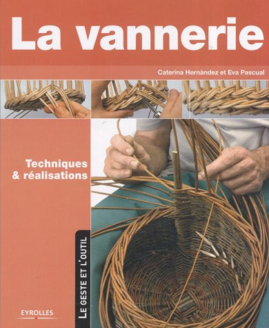 La vannerie : techniques et réalisations