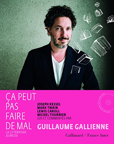 Ca peut pas faire de mal. Vol. 4. La littérature jeunesse : Joseph Kessel, Mark Twain, Lewis Carroll