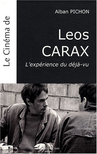 Le cinéma de Leos Carax : l'expérience du déjà-vu