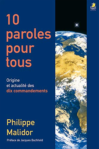 10 paroles pour tous : origine et actualité des dix commandements