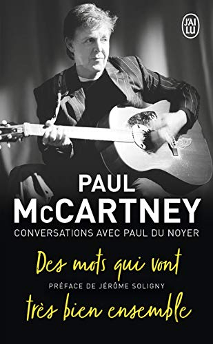 Paul McCartney : des mots qui vont très bien ensemble : conversations avec Paul Du Noyer