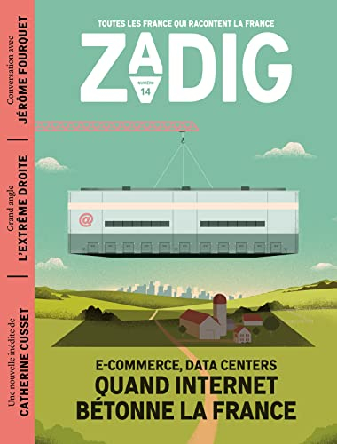 Zadig : toutes les France qui racontent la France, n° 14. Quand Internet bétonne la France : e-comme