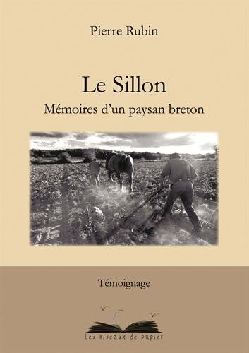Le sillon : mémoires d'un paysan breton : témoignage