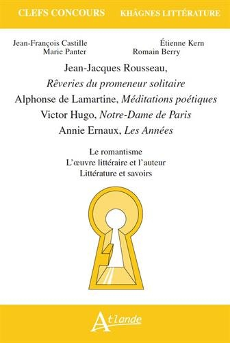Jean-Jacques Rousseau, Rêveries du promeneur solitaire ; Alphonse de Lamartine, Méditations poétique