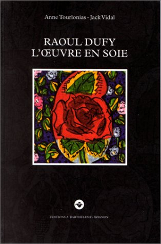 Raoul Dufy, l'oeuvre en soie : logique d'un oeuvre ornemental industriel