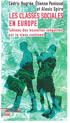 Les classes sociales en Europe : tableau des nouvelles inégalités sur le vieux continent