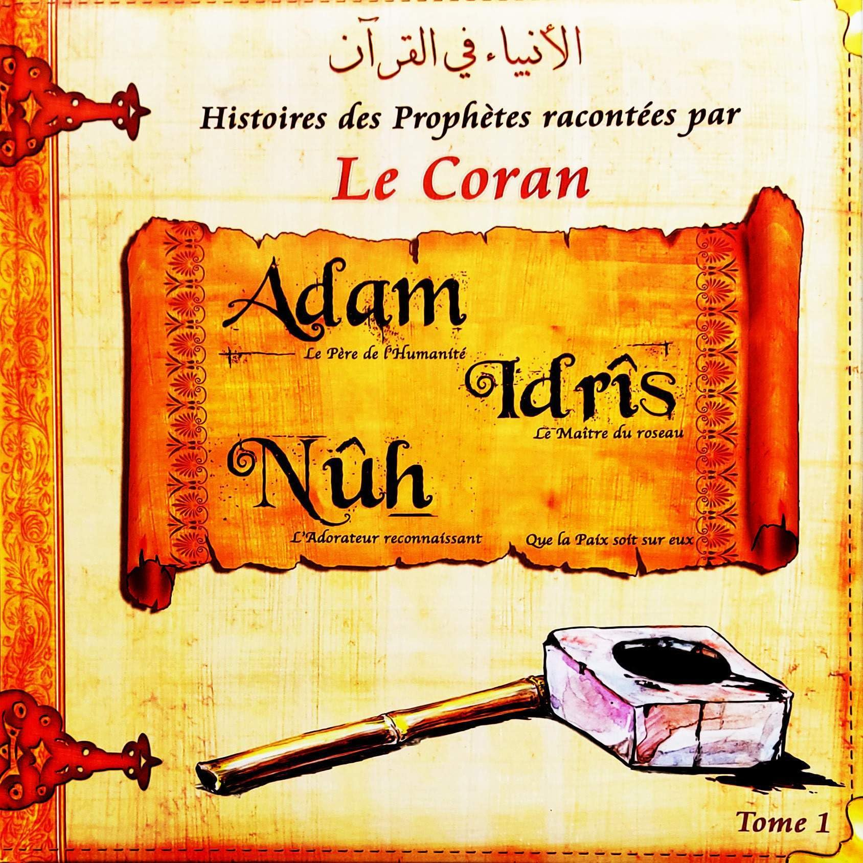 Histoire des prophete ranconté dans le coran:adam idris nuh T1