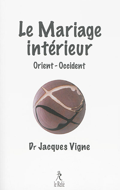 Le mariage intérieur : en Occident et en Orient